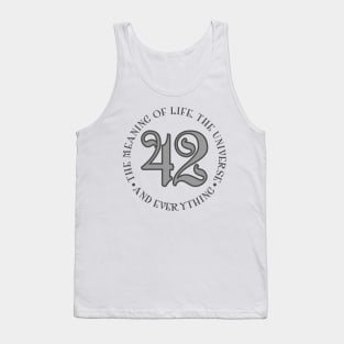 42 is the Meaning of Life Universe _ Everything Tank Top